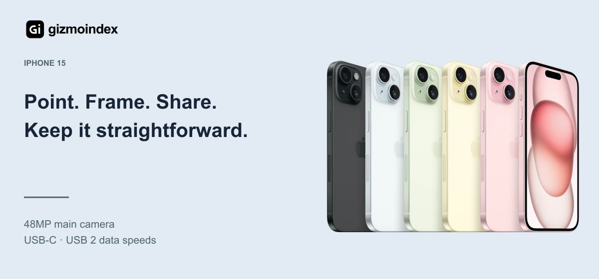 iPhone 15: Point. Frame. Share.. Keep it straightforward. 48MP main camera. USB-C · USB 2 data speeds