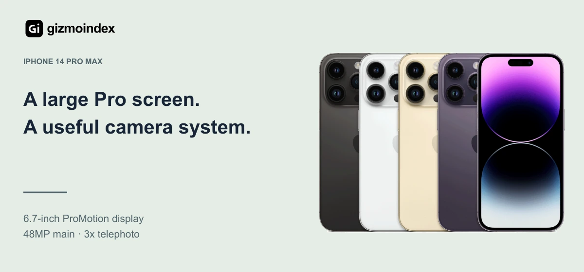 iPhone 14 Pro Max: A large Pro screen.. A useful camera system. 6.7-inch ProMotion display. 48MP main · 3x telephoto