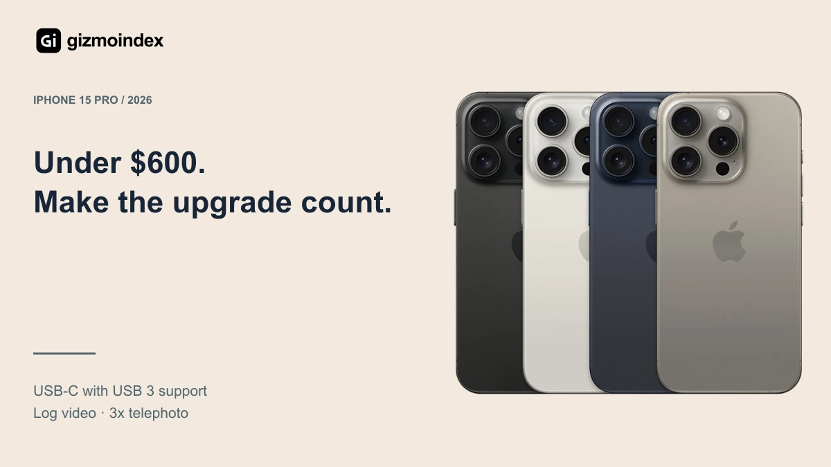 Best iPhones Under $600 in 2026: Which Pro Makes Sense?